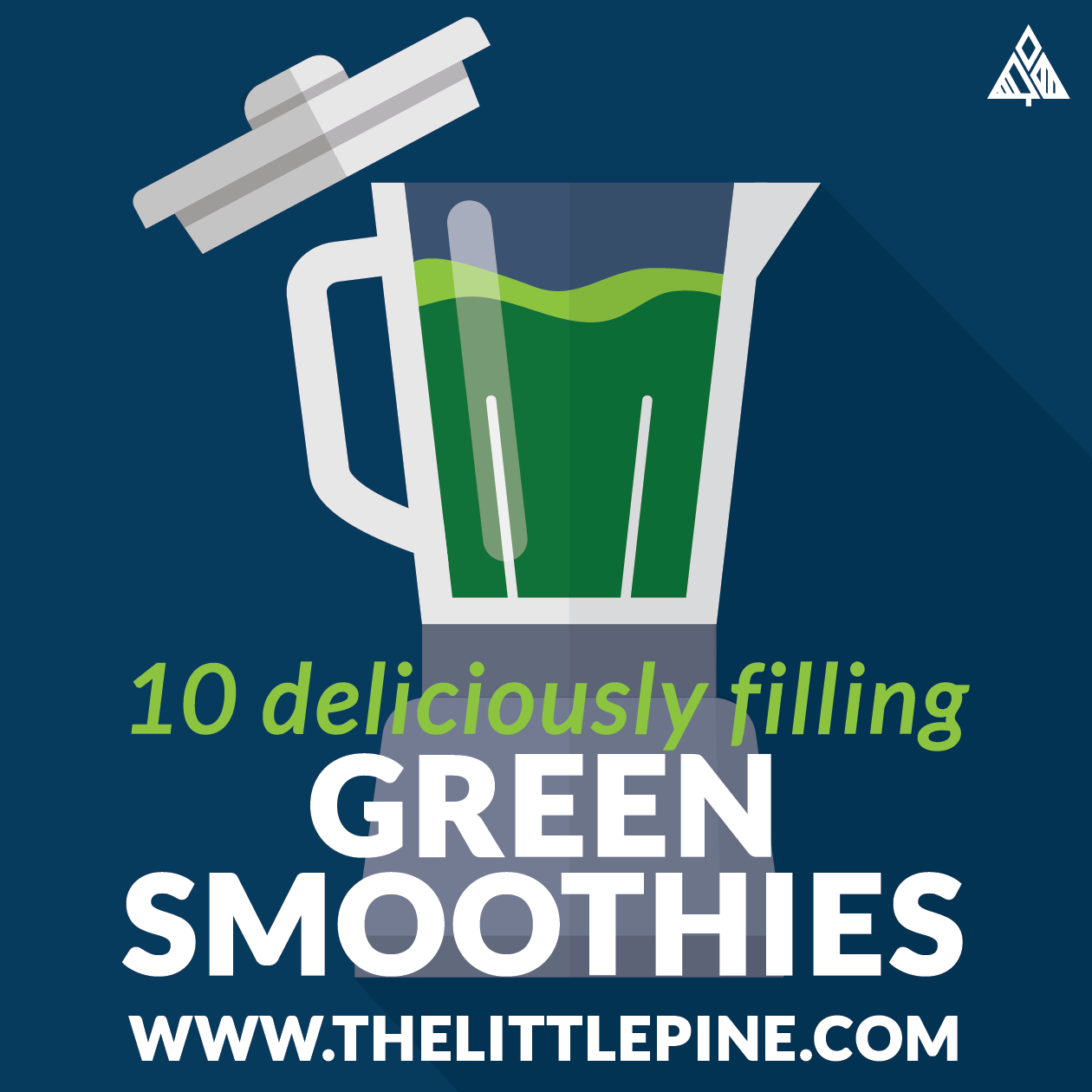 Green Smoothie Recipes | The Little Pine